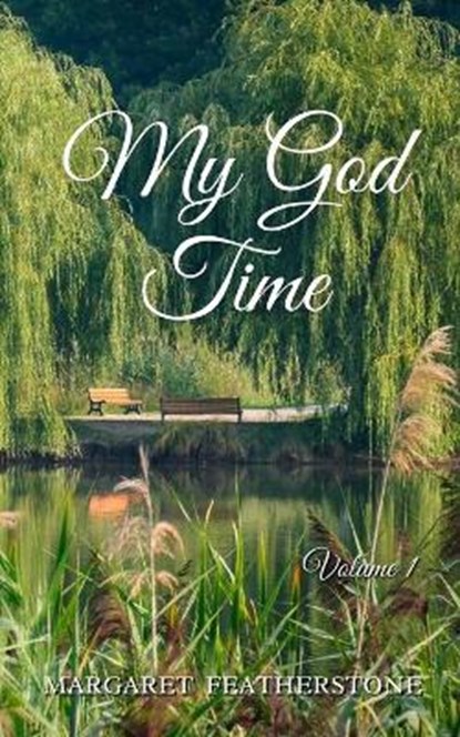 My God Time, Margaret Featherstone - Paperback - 9781952833182