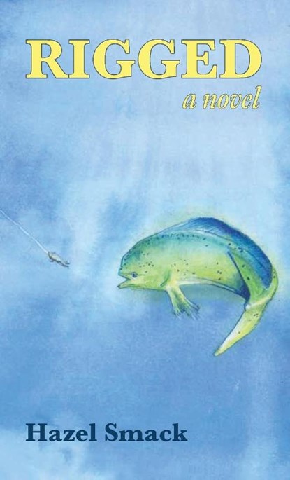 Rigged, Hazel Smack - Paperback - 9781952837081