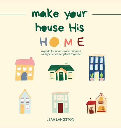 Make Your House His Home, Leah Langston - Gebonden - 9781952840241