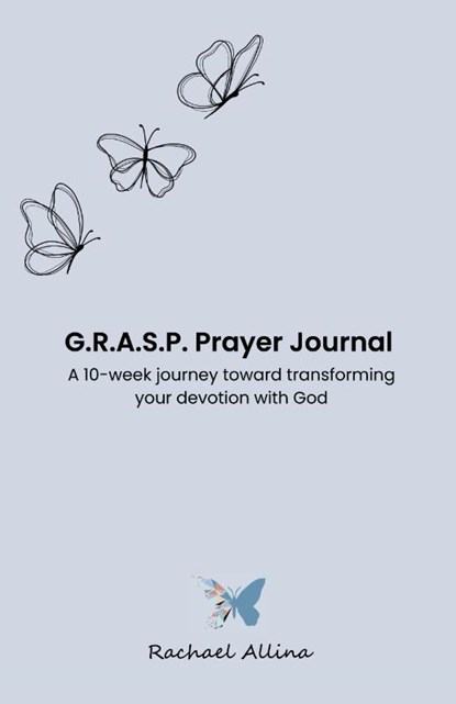 G.R.A.S.P. Prayer Journal, Rachael Allina - Paperback - 9781952840531