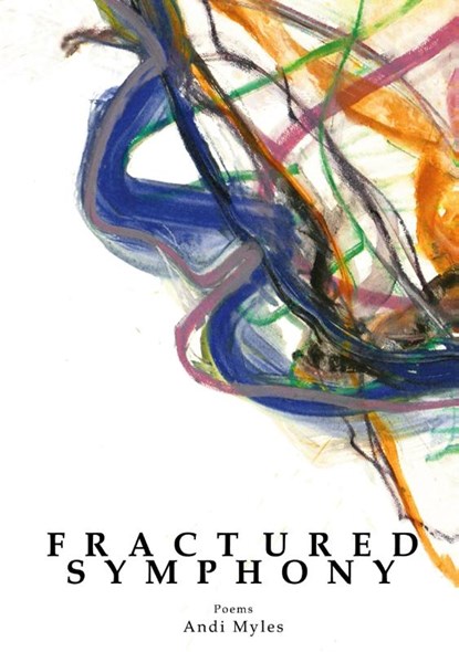 FRACTURED SYMPHONY, Andi Myles - Paperback - 9781952869921