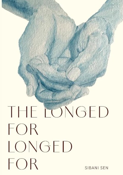 Sen, S: Longed For Longed For, Sibani Sen - Paperback - 9781952869952