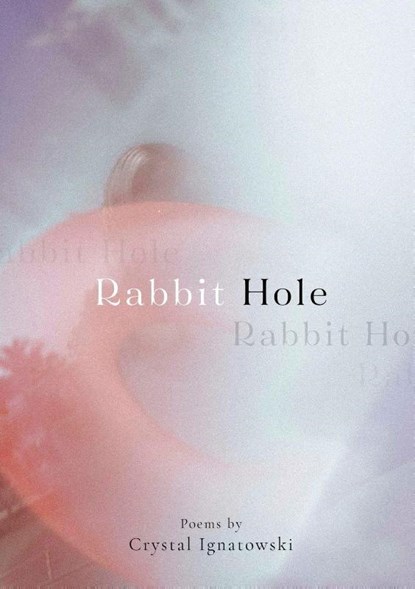 Rabbit Hole, Crystal Ignatowski - Paperback - 9781952869983