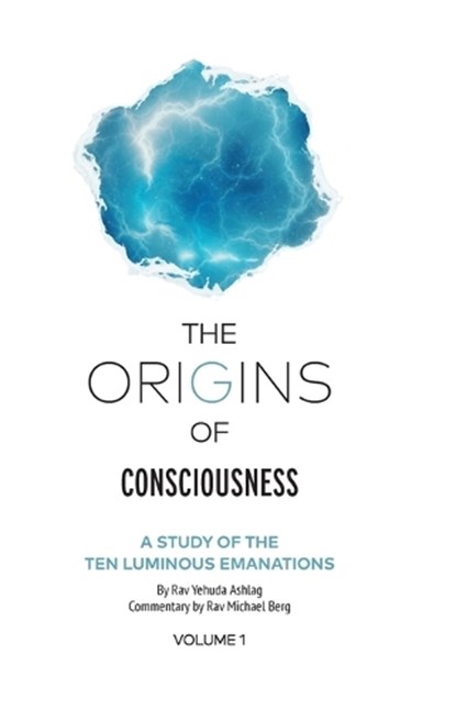 The Origins of Consciousness Volume 1, Rav Yehuda Ashlag - Gebonden - 9781952895302