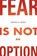 Fear is Not an Option, Monica Berg - Paperback - 9781952895456