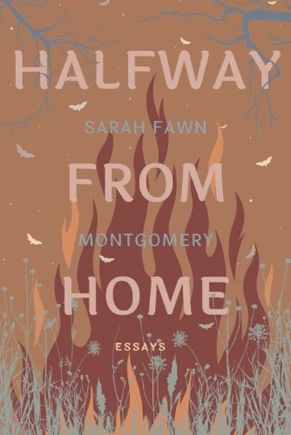 Halfway from Home: Essays, Sarah Fawn Montgomery - Paperback - 9781952897252