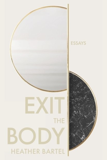 Exit the Body, Heather Bartel - Paperback - 9781952897375
