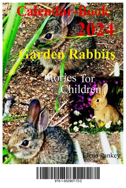 Calendar-Book 2024. Garden Rabbits. Stories for Children, Elena Pankey - Paperback - 9781952907722