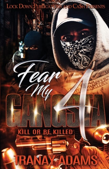 Fear My Gangsta 4, Tranay Adams - Paperback - 9781952936241