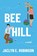Bee Hill, Jaclyn E. Robinson - Paperback - 9781952943638