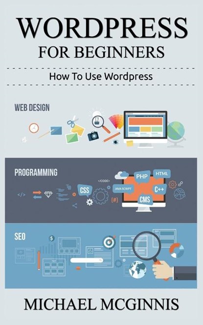 Wordpress for Beginners, Michael McGinnis - Paperback - 9781952964039