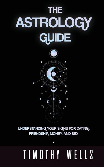 The Astrology Guide, Timothy Wells - Paperback - 9781952964053
