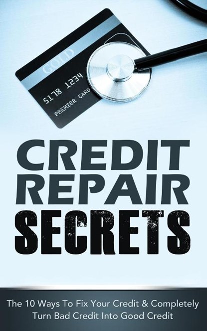 Credit Repair Secrets, Michael Greene - Paperback - 9781952964169