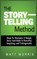 The Storytelling Method, Matt Morris - Paperback - 9781952964183
