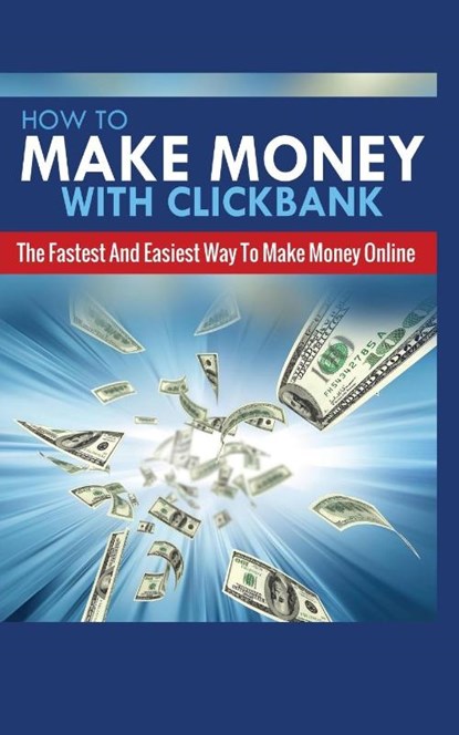 How to Make Money with Clickbank, Michael Greene - Paperback - 9781952964428