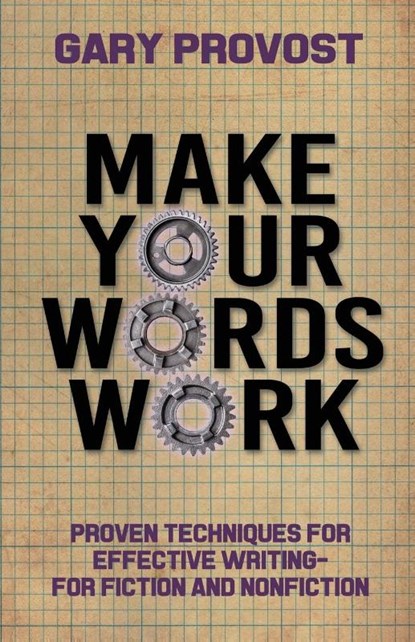 Make Your Words Work, Gary Provost - Paperback - 9781952979934