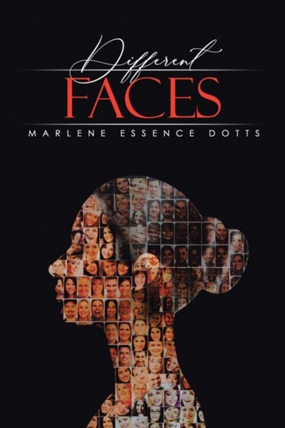 Different Faces, Marlene Essence Dotts - Paperback - 9781952982071