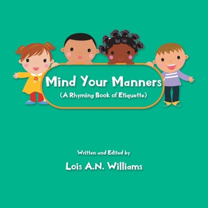 Mind your manners, Lois A N Williams - Paperback - 9781952982347