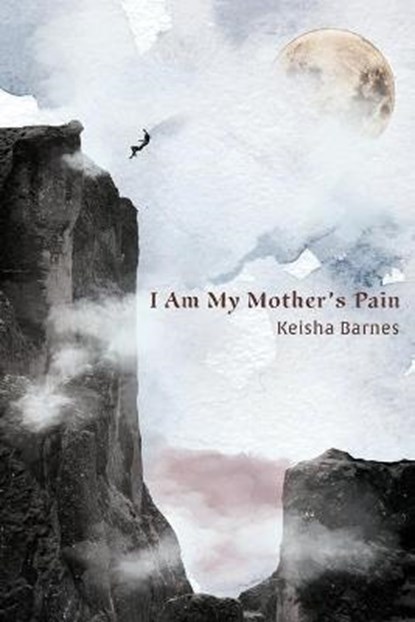 I Am My Mother's Pain, BARNES,  Keisha - Paperback - 9781952987236