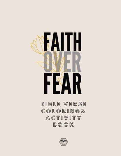 Faith over Fear Coloring and Activity Book, Milk and Honey Books - Paperback - 9781953000033