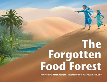 The Forgotten Food Forest, POWERS,  Matt - Paperback - 9781953005014
