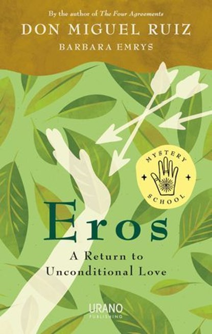 Eros, Don Miguel Ruiz ; Barbara Emrys - Ebook - 9781953027054