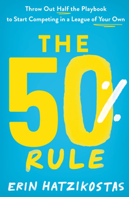 The 50% Rule, Erin Hatzikostas - Paperback - 9781953027443