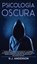 Psicologia Oscura, R J Anderson - Gebonden - 9781953036070