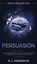 Persuasion, R J Anderson - Gebonden - 9781953036155