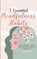 7 Essential Mindfulness Habits, Amy White - Paperback - 9781953036476