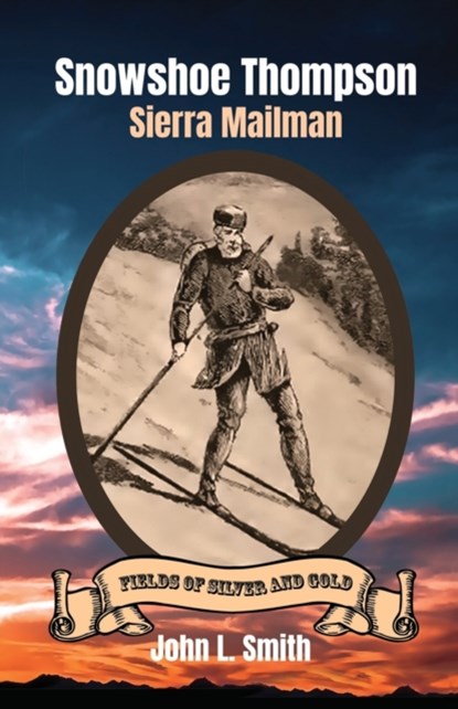 Snowshoe Thompson, John L Smith - Paperback - 9781953055064
