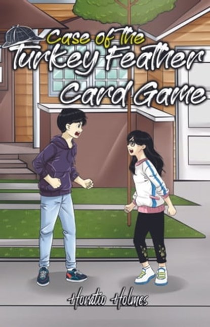 Ratio Holmes and the Case of the Turkey Feather Card Game, Horatio Holmes - Ebook - 9781953055156