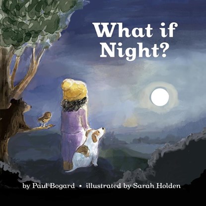 What If Night?, Paul Bogard - Paperback - 9781953055316