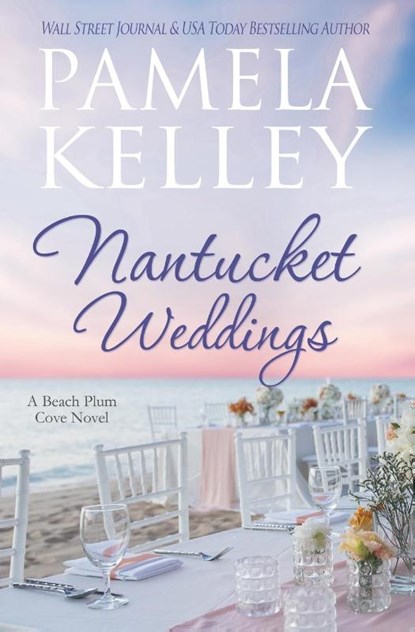 Nantucket Weddings, Pamela M Kelley - Paperback - 9781953060068