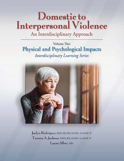 Domestic to Interpersonal Violence: An Interdisciplinary Approach, Jaclyn Rodriquez ; Tamara Jackson ; Laura Albee ; Cordelia Coppleson - Paperback - 9781953119162