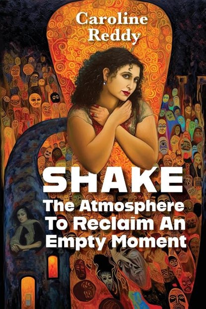 Shake the Atmosphere to Reclaim an Empty Moment, Caroline Reddy - Paperback - 9781953136596