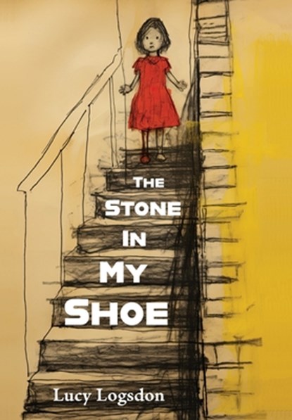 Logsdon, L: Stone in My Shoe, Lucy Logsdon - Gebonden - 9781953136701