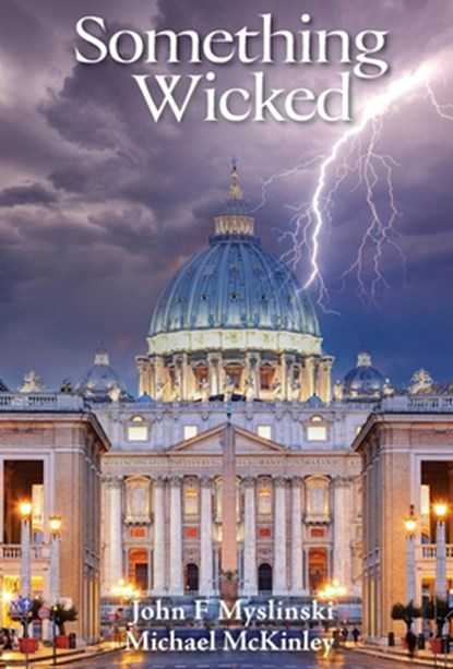 Something Wicked, John F. Myslinski - Gebonden - 9781953136886