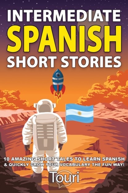 Intermediate Spanish Short Stories, Touri Language Learning - Paperback - 9781953149077