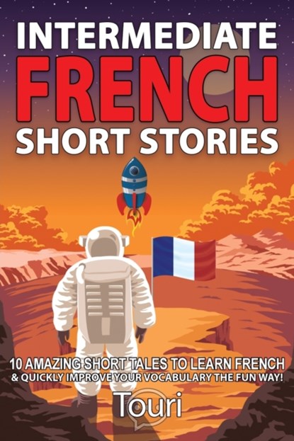 Intermediate French Short Stories, Touri Language Learning - Paperback - 9781953149121