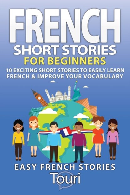 French Short Stories for Beginners, Touri Language Learning - Paperback - 9781953149152