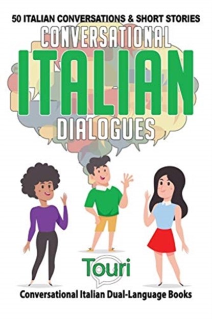 Conversational Italian Dialogues, Touri Language Learning - Paperback - 9781953149169
