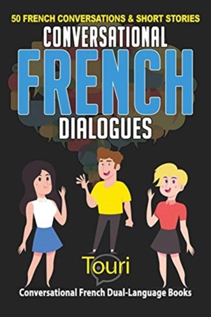 Conversational French Dialogues, Touri Language Learning - Paperback - 9781953149176