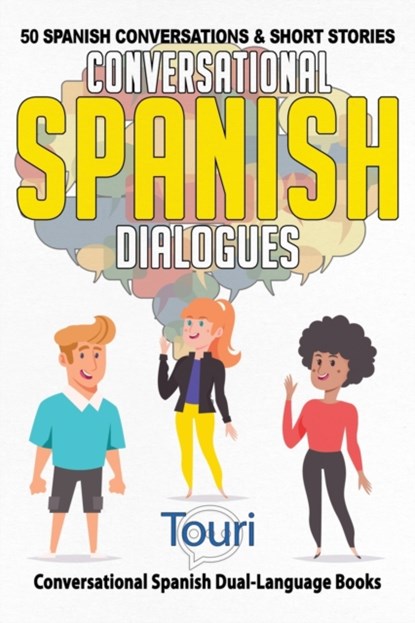 Conversational Spanish Dialogues, Touri Language Learning - Paperback - 9781953149190