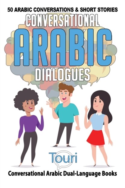 Conversational Arabic Dialogues, Touri Language Learning - Paperback - 9781953149220