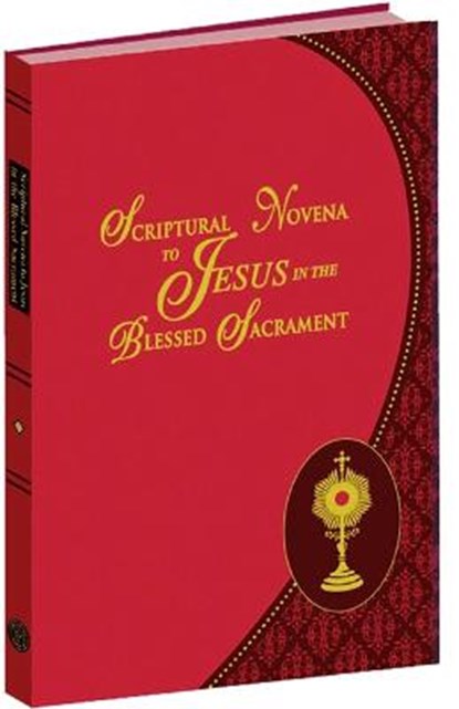 Scriptural Novena to Jesus in the Blessed Sacrament, Arthur J. Serratelli - Gebonden - 9781953152824