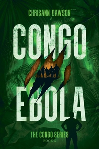 Congo Ebola, Chrisann Dawson - Paperback - 9781953158178