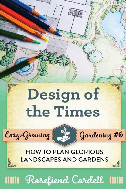 Design of the Times, Rosefiend Cordell - Paperback - 9781953196194