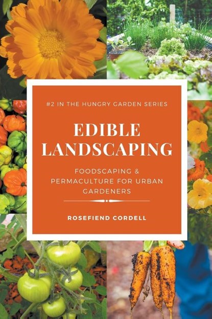 Edible Landscaping, Rosefiend Cordell - Paperback - 9781953196644