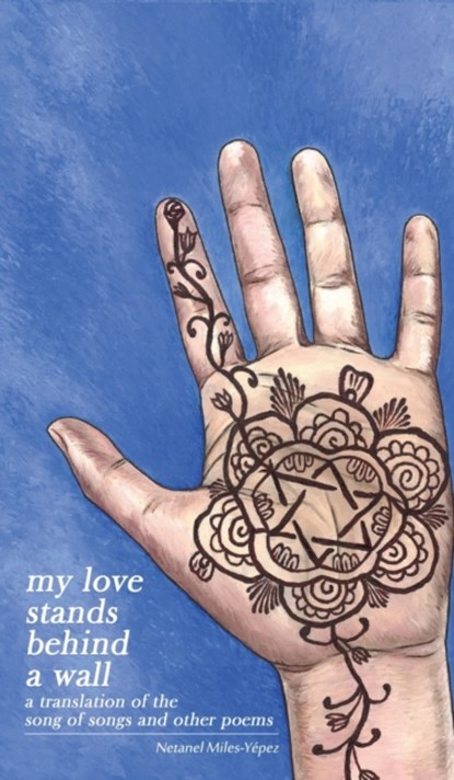 My Love Stands Behind a Wall, Netanel Miles-Yepez - Gebonden - 9781953220059